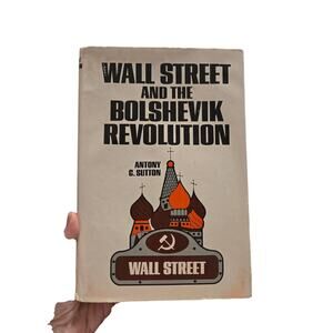 Wall Street and the Bolshevik Revolution Antony Sutton 0870002767 1974